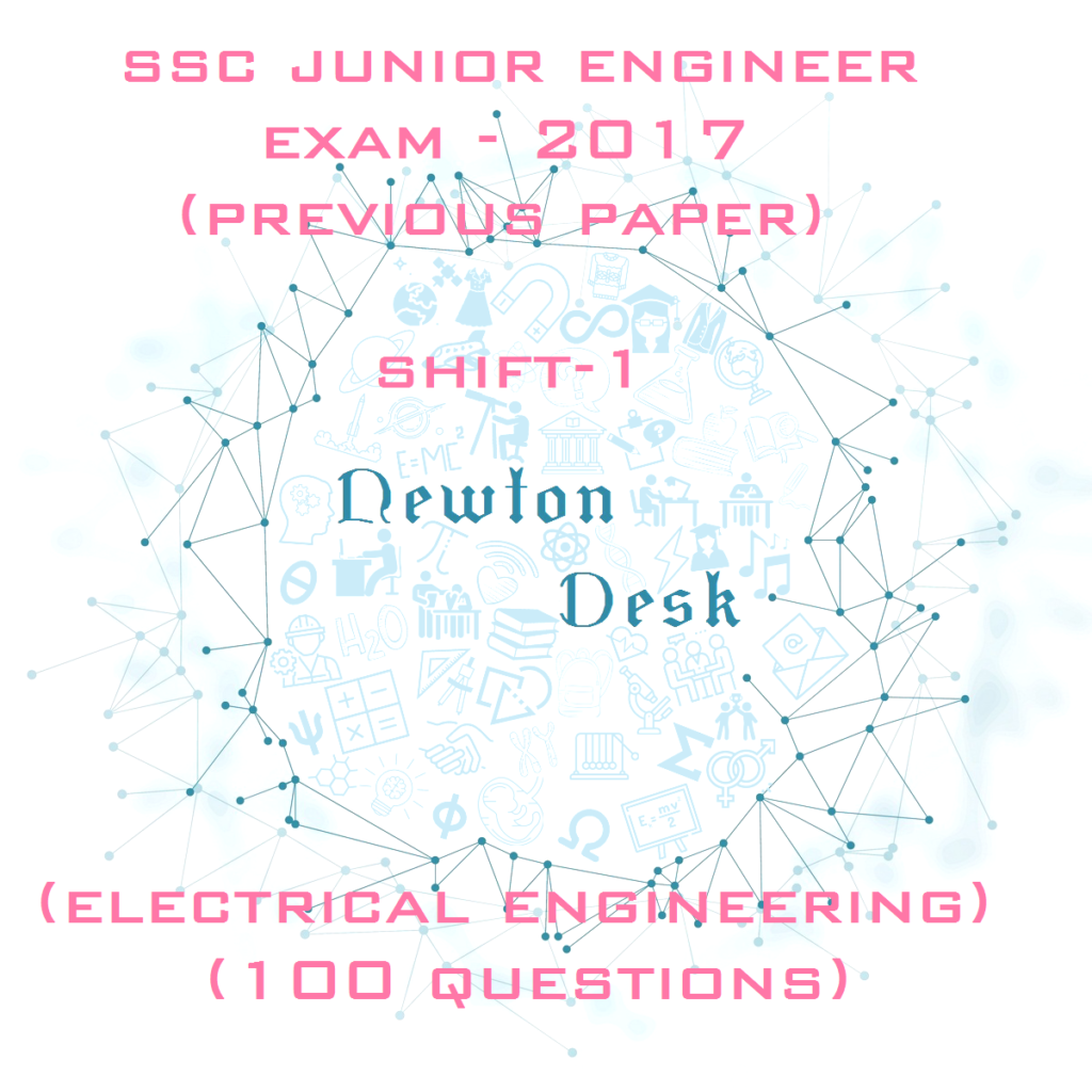 SSC Junior Engineer Exam Paper – 2017 Shift – 1 (Electrical Engineering)