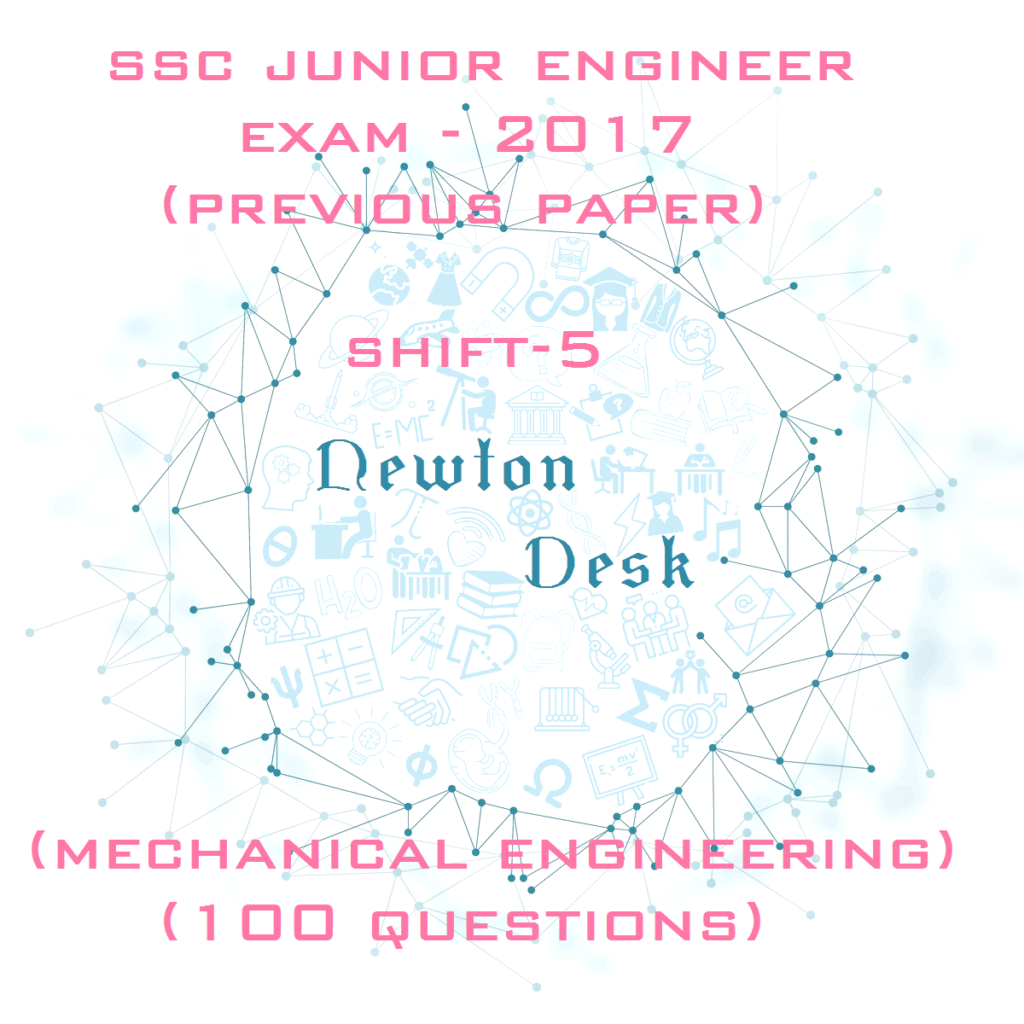 SSC Junior Engineer Exam Paper -2017 Shift-5 (Mechanical Engineering)