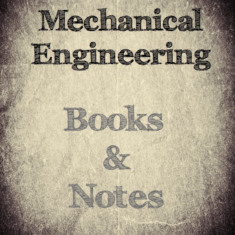 Mechanical engineering notes