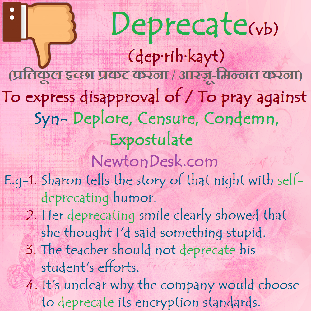 deprecate meaning in hindi and english with its synonyms and sentences