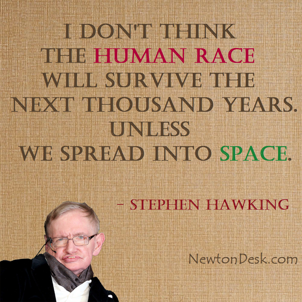 human race survive quotes by stephen hawking