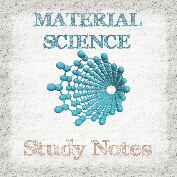 Material Science Study Notes (Hand Written) Free PDF | GATE / FE / ESE
