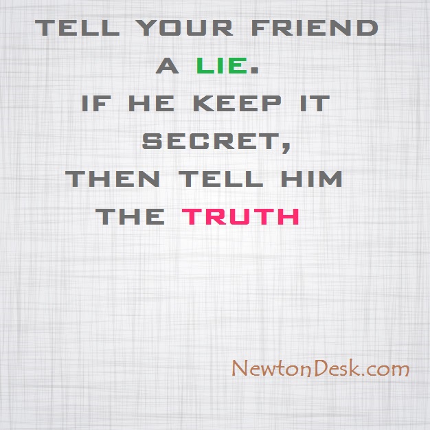 tell your friend a lie and truth - portuguese proverb quotes