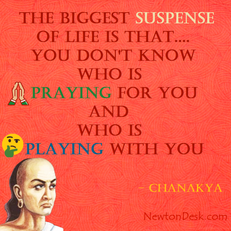 The Biggest Suspense Of Life Is That Chanakya Quotes The biggest suspense of life is that chanakya quotes