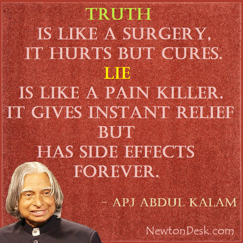 truth is like surgery and lie is pain killer