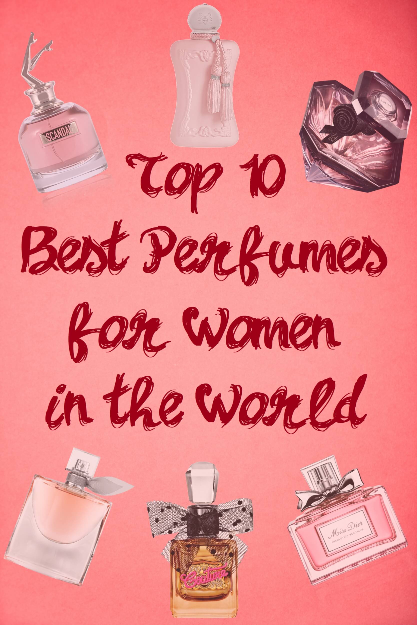 Top 10 best Perfumes for women in the world 