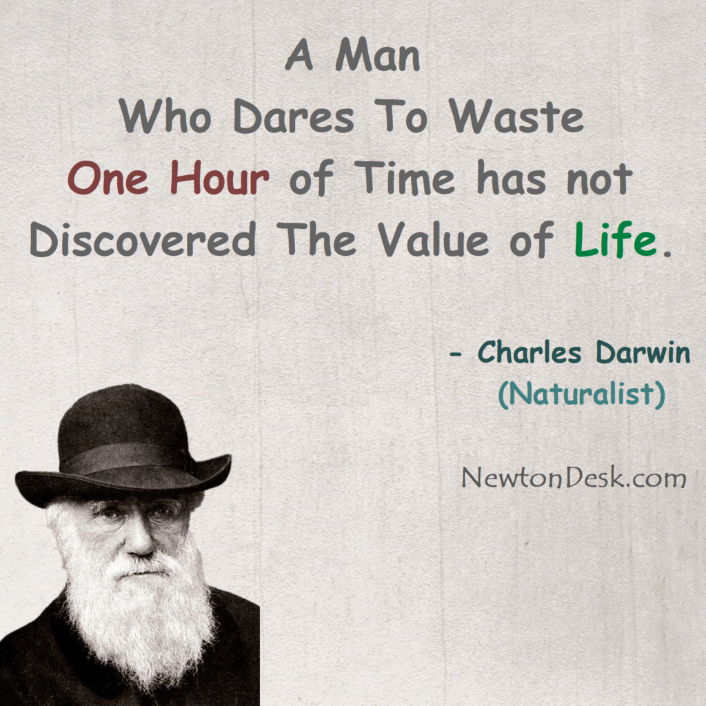 A man who dares to waste one hour of time said charles darwin