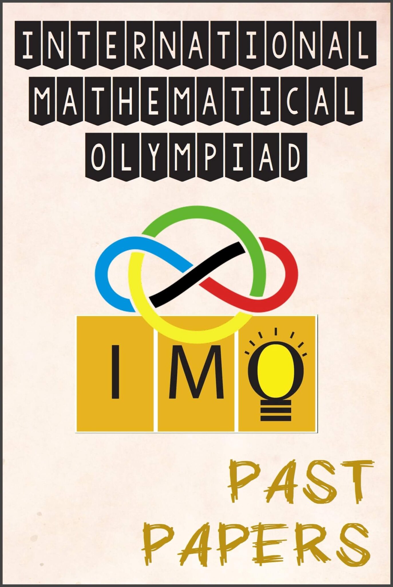 International Mathematical (Math) Olympiad Past Papers Questions Prob