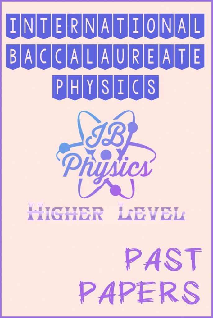 ib physics past papers higher level