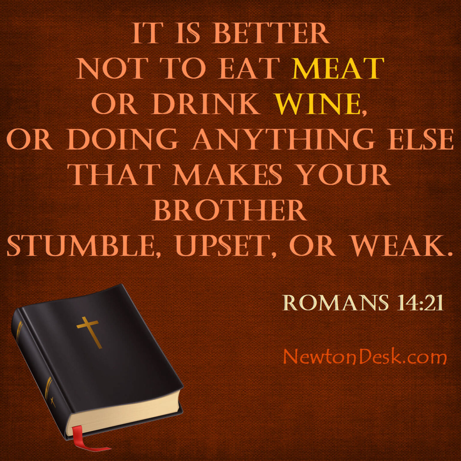 It Is Better Not To Eat Meat or Drink Wine Bible Romans 14 21