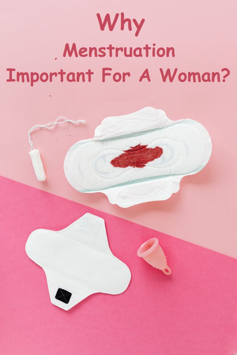 Why Is Menstruation Important For A Woman? Menstrual Cup & PMS