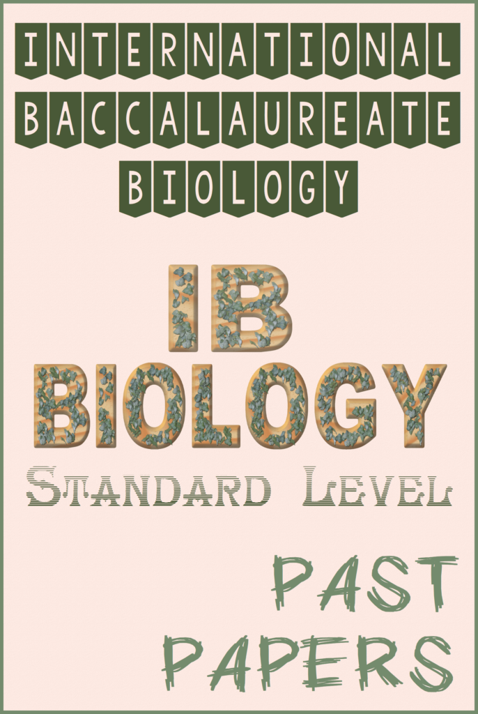 ib international baccalaureate biology standard sl level past papers